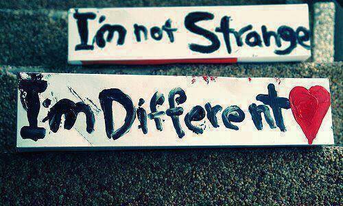 I'm not strange. I'm different