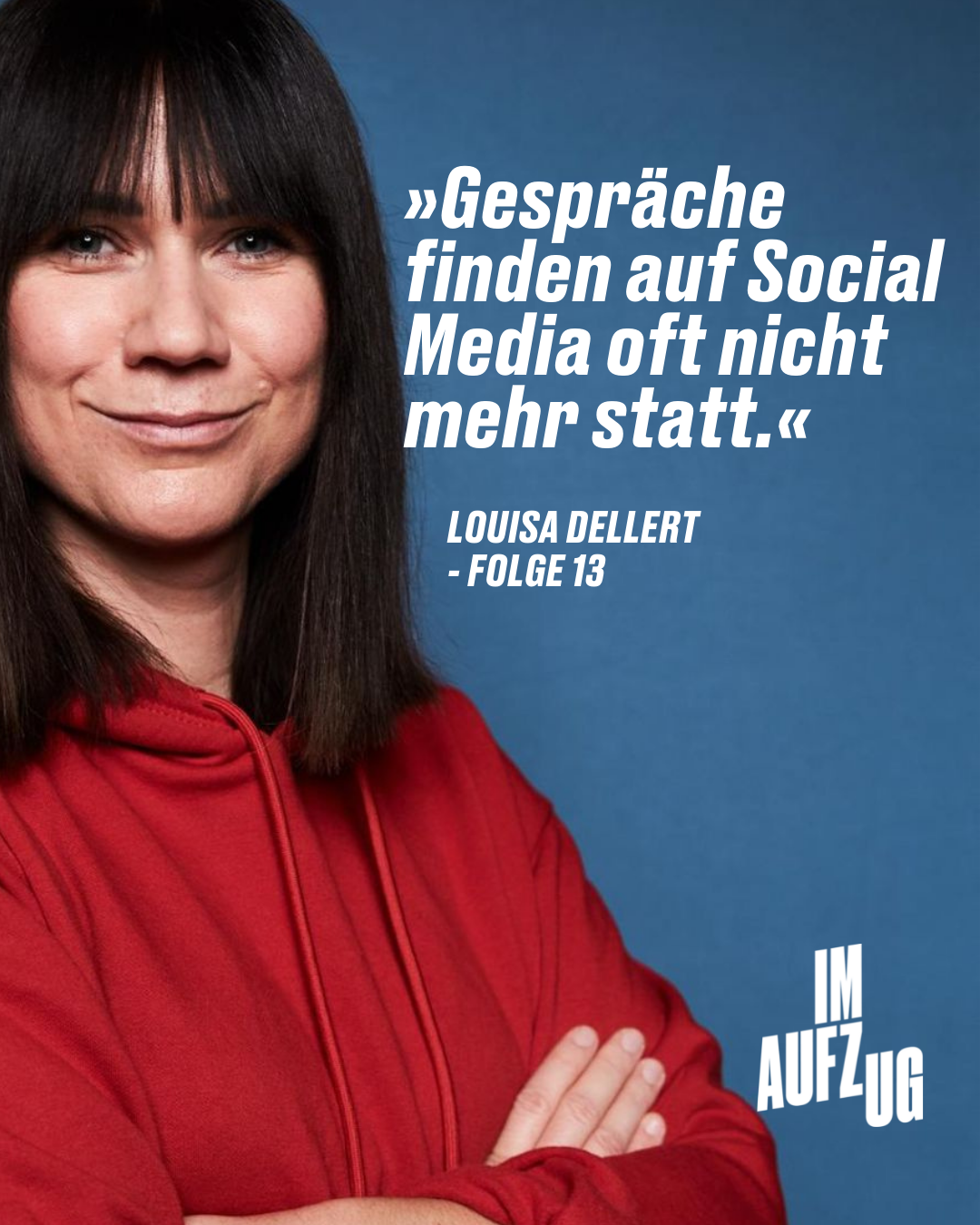 Podcast: „Im Aufzug“ – Folge 13: Louisa Dellert, setzt dich Social Media unter Druck?